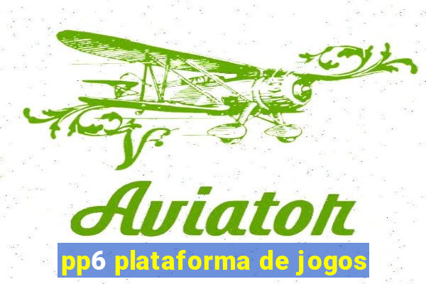 pp6 plataforma de jogos